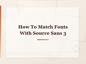 How to Match Fonts with Source Sans 3