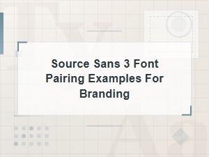 Source Sans 3 Font Pairing Examples for Strong Branding