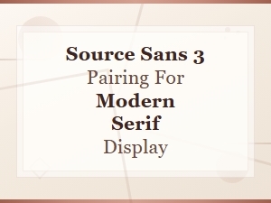 Source Sans 3 Pairings with Modern Serif Display Fonts
