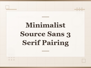 Minimalist Source Sans 3 Serif Pairings for Clean Design