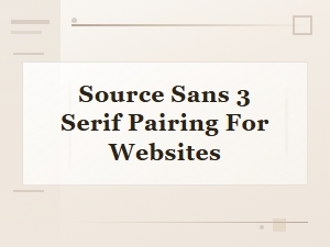 Best Source Sans 3 Serif Font Pairings for Modern Websites