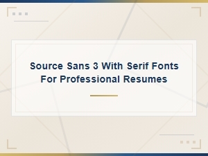 Best Serif Fonts to Pair with Source Sans 3 for Professional Resumes